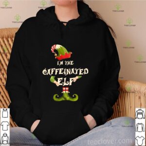 I’m The Caffeinated Elf Merry Christmas Sweatshirt