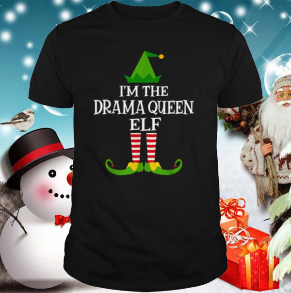 Im The DRAMA QUEEN Elf Matching Family Christmas