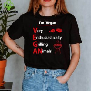 I’m Vegan very Enthusiastically grilling animals shirt