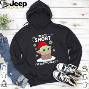 Im not short im baby Yoda size Christmas shirt