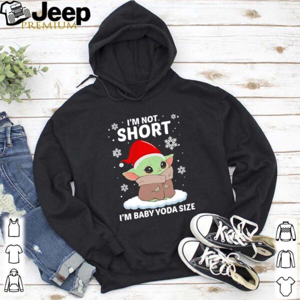 Im not short im baby Yoda size Christmas