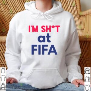 I’m shit at Fifa 2020 hoodie, sweater, longsleeve, shirt v-neck, t-shirt