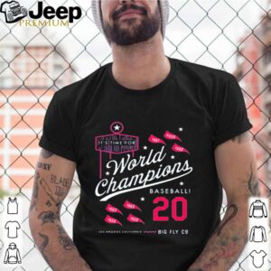It’s Time For World Champions Baseball 2020 Los Angeles California shirt