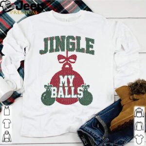 Jingle My Balls Christmas shirt