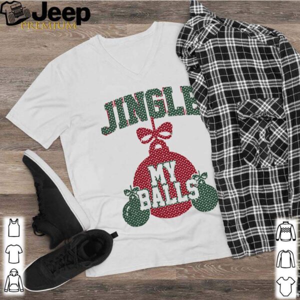 Jingle My Balls Christmas shirt