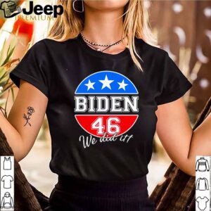 Joe Biden 46 we did it American