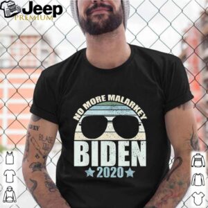 Joe Biden President 2020 None More Malarkey shirt