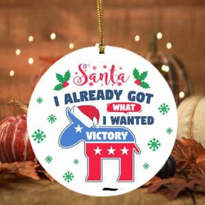 Joe Biden Santa I Already Got What I Wanted Vote Democrat Wins Christmas 2020 Flat Holiday Circle Ornament Keepsake