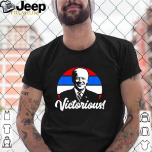 Joe Biden wins Joe Biden cictorious shirt