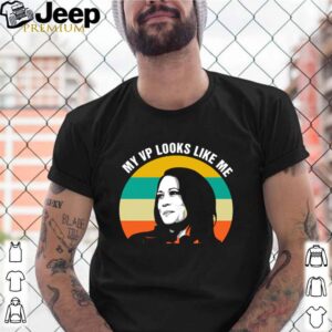 Kamala Harris my VP looks like me vintage shirt