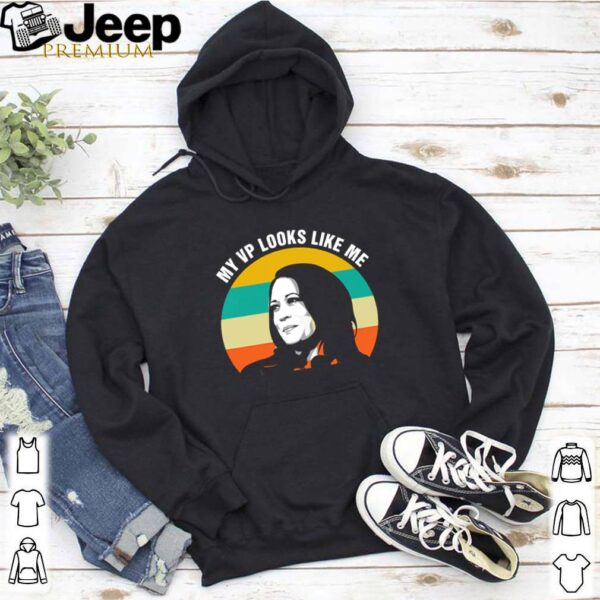 Kamala Harris my VP looks like me vintage hoodie, sweater, longsleeve, shirt v-neck, t-shirt