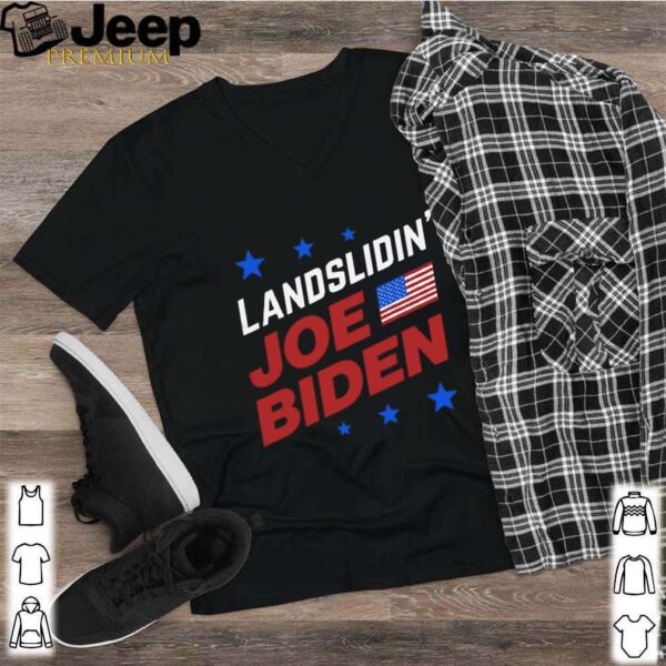 Landslidin Joe Biden American Flag Election shirt