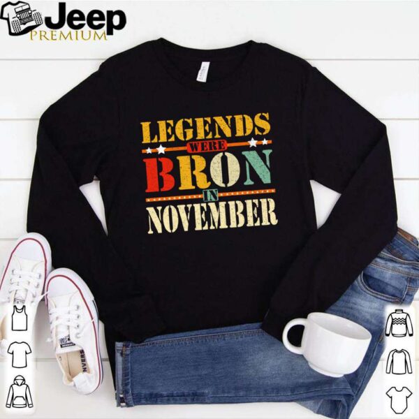 Legends are born in November shirt