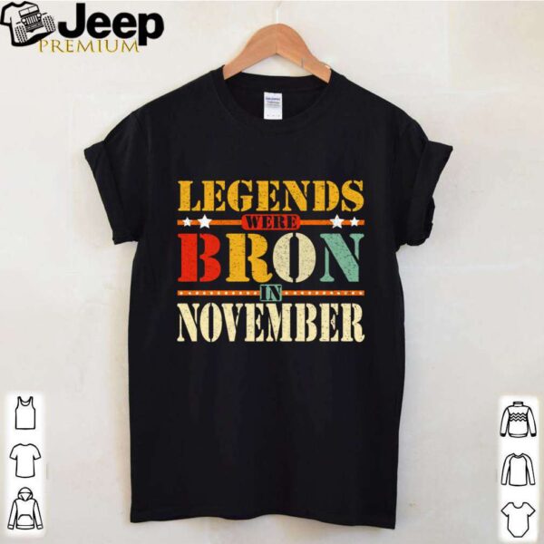 Legends are born in November shirt