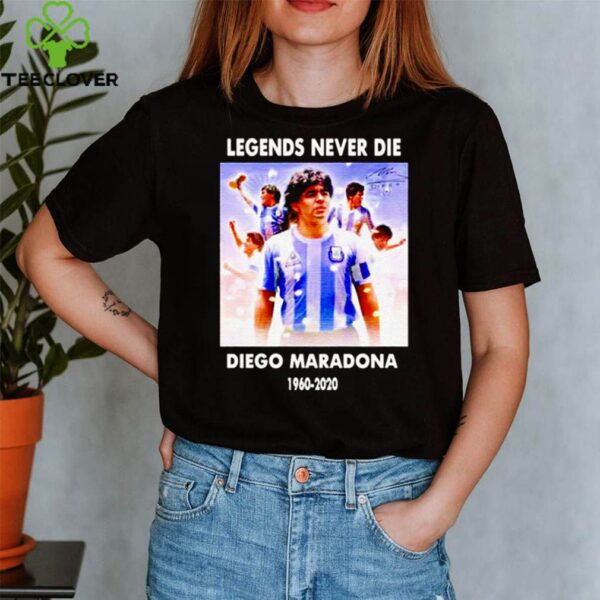 Legends never die Diego Maradona 1960 2020 hoodie, sweater, longsleeve, shirt v-neck, t-shirt