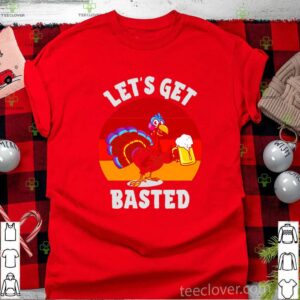 Lets get basted beer drinking turkey vintage retro shirt
