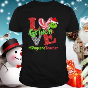 Love Grinch Daycare Teacher Christmas shirt