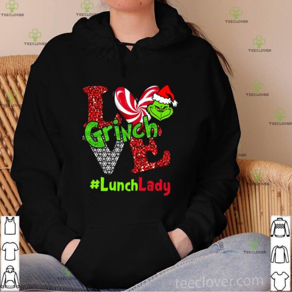 Love Grinch #LunchLady Christmas hoodie, sweater, longsleeve, shirt v-neck, t-shirt