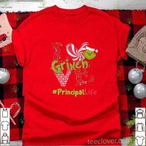 Love Grinch #PrincipalLife Christmas shirt