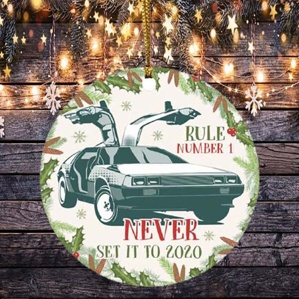 Marty Rule Number 1 Never Set It To 2020 – Back to Future Christmas Decorative Holiday Flat Circle Ornament Keepsake