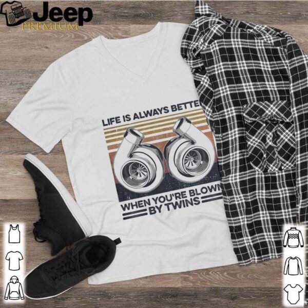 Mechanic Life Is Always Better When You’re Blown By Twins Vintage Retro shirt