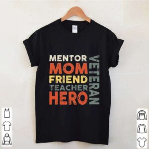 Mentor Mom Friend Teacher Hero Veteran