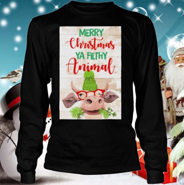 Merry Christmas Ya Filthy Animal Cow shirt