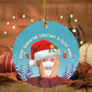 Merry Quarantine Christmas Ya Filthy Animal Home Alone Funny Santa Kevin Circle Christmas Ornament Keepsake