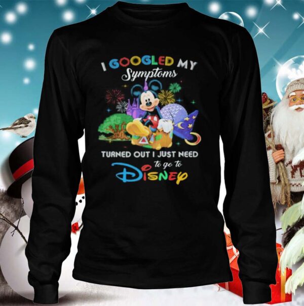 Mickey I googled my symptoms turned out I just need to go to disney
