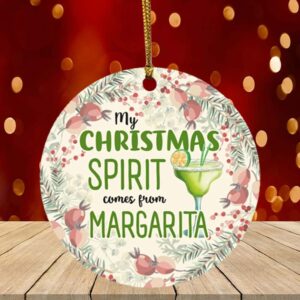 My Christmas Spirit Comes From Margarita Decorative Christmas Ornament- Holiday Flat Circle Ornament Keepsake