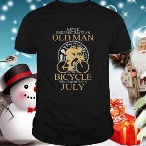 Never Underestimate An Old Man Bicycle Who Was Born In July shirt