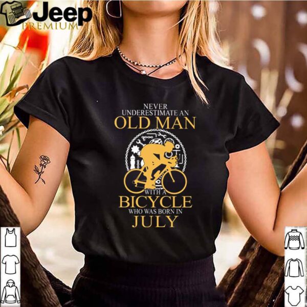 Never underestimate an old man with a Bicycle who was born in July hoodie, sweater, longsleeve, shirt v-neck, t-shirt