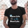 Nurse Life is the Best Life