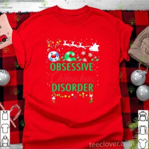 OCD Christmas Obsessive Chihuahua Disorder hoodie, sweater, longsleeve, shirt v-neck, t-shirt