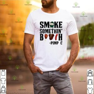 Official smoke something’ bitch Pimp C shirt
