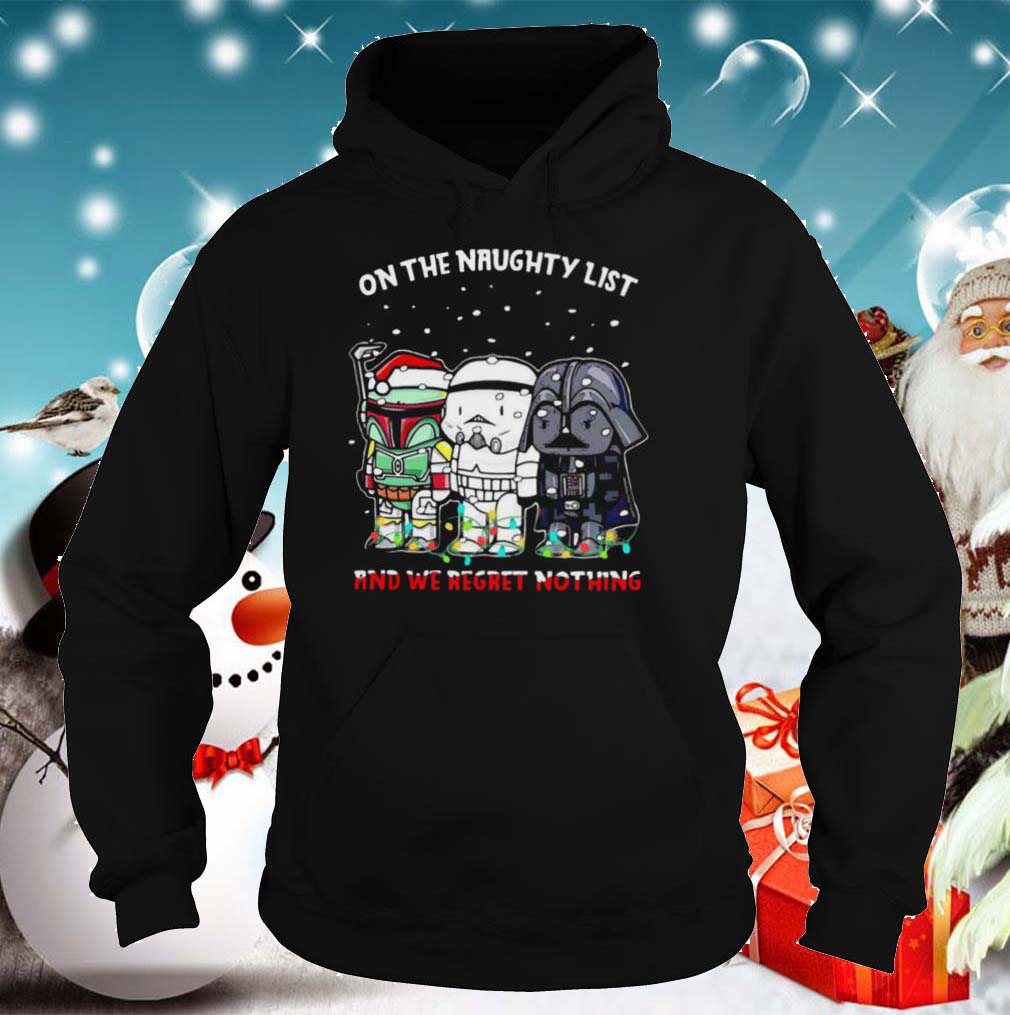 On The Naughty List And We Regret Nothing shirt