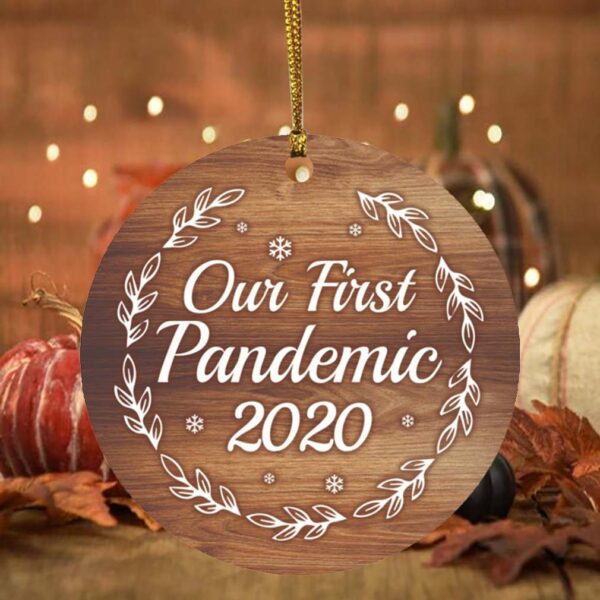 Our First Pandemic 2020 Funny Couple Holiday Christmas Tree Ornament – Quarantine Lockdown Christmas Orn