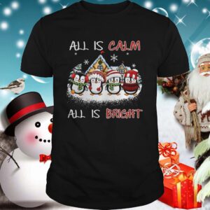 Penguins All Is Calm All Is Bright Merry Christmas SweatPenguins All Is Calm All Is Bright Mer shirt