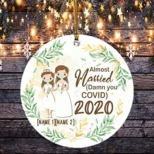 Personalized Almost Married Lesbian Couple 2020 Decorative Christmas Ornament – Holiday Flat Circle Ornament