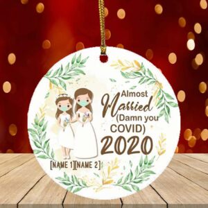 Personalized Almost Married Lesbian Couple 2020 Decorative Christmas Ornament – Holiday Flat Circle Ornament