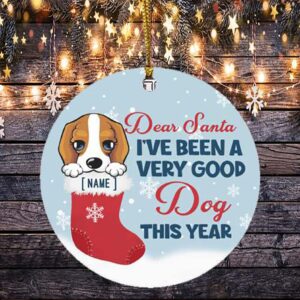 Personalized Dear Santa I’ve Been A Very Good Dog This Year Circle Ornament – Keepsake Funny Beagle Christmas Ornament