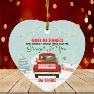 Personalized God Bless the Broken Road That Led Me Straight to You Couple Heart Ornament – Keepsake