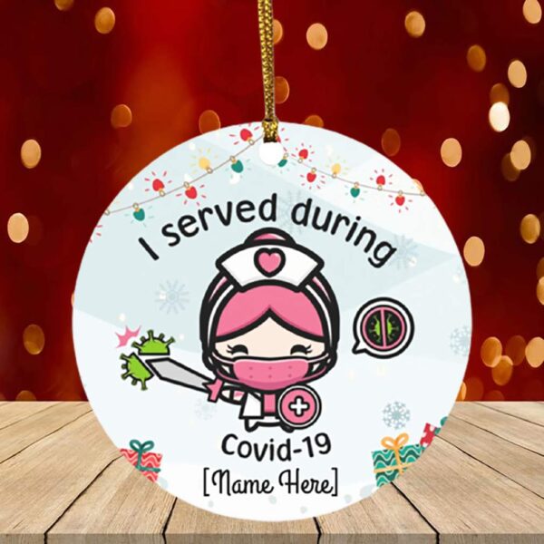 Personalized I Served During Covid-19 Funny Nurse Wearing Mask Circle Christmas Tree Ornament Keepsake