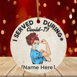 Personalized I Served During Covid-19 Pandemic Christmas 2020 We Can Do It Nurse Christmas Gifts Circle Ornament