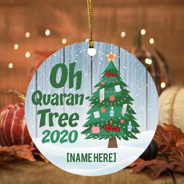 Personalized Oh Quaran-Tree Social Isolation Funny Christmas Ornament – Holiday Flat Circle Ornament