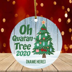 Personalized Oh Quaran-Tree Social Isolation Funny Christmas Ornament – Holiday Flat Circle Ornament