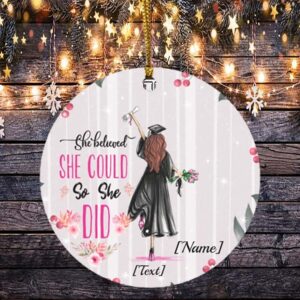 Personalized She Believed She Could So She Did Circle Ornament Keepsake – Graduation Christmas Holiday Ornament