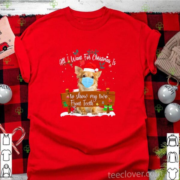 Pomeranian Dog Face Mask Call I Want For Christmas Is To Show My Turo Front Teeth Merry Christmas Sweatshirt