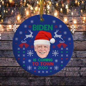 President Biden Is Coming To Town Funny Decorative Christmas Circle Ornament