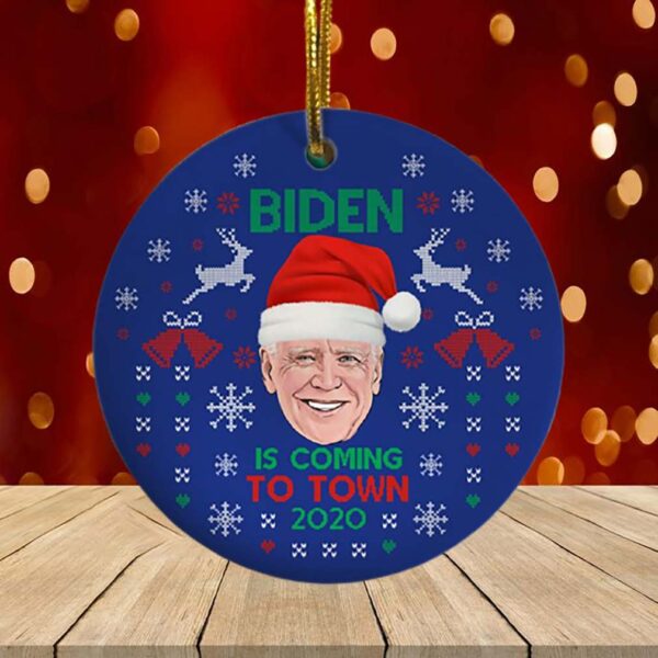 President Biden Is Coming To Town Funny Decorative Christmas Circle Ornament